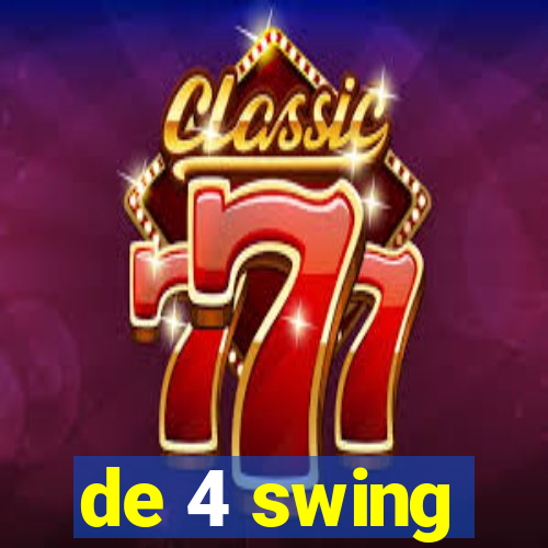 de 4 swing